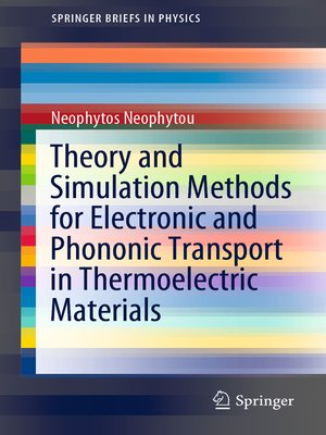 cover image of Theory and Simulation Methods for Electronic and Phononic Transport in Thermoelectric Materials
